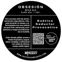 Etiqueta atras de OBSESIÓN, una cerveza elaborada con maíz criollo malteado. Fermentada espontáneamente. Costa Rica Meadery